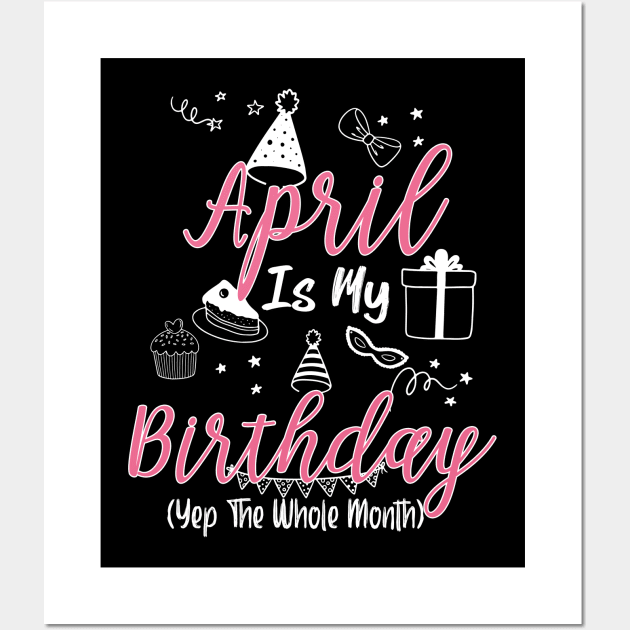 April Is My Birthday Month Gift for Girl and woman Wall Art by ttao4164